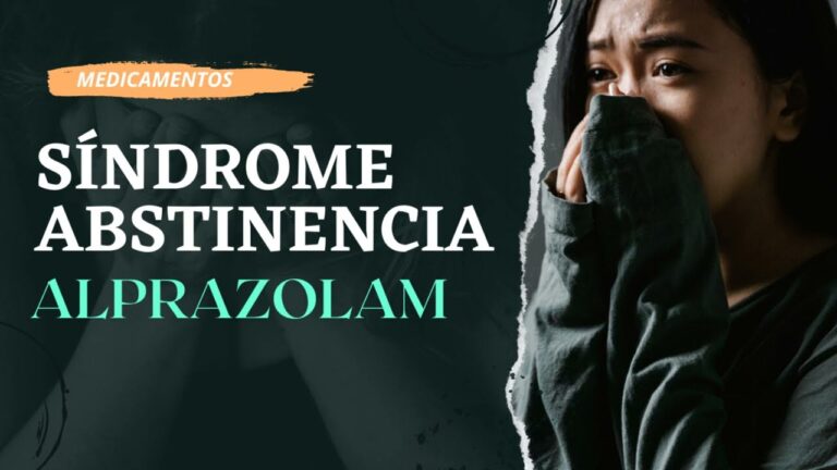 Abstinencia de Alprazolam: S&iacute;ntomas y Tratamiento